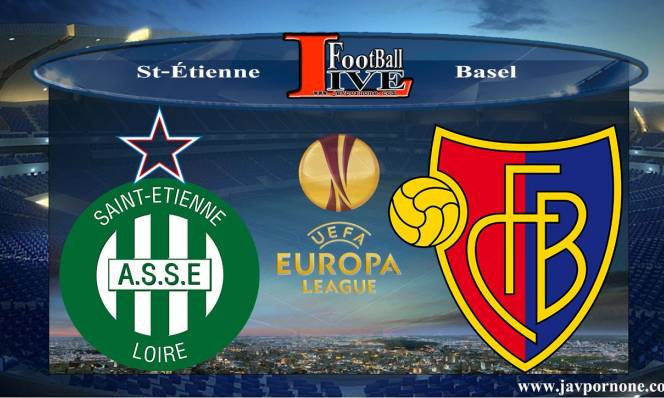 Saint-Etienne vs Basel, 01h00 ngày 19/02: Chia điểm tại Geoffroy-Guichard