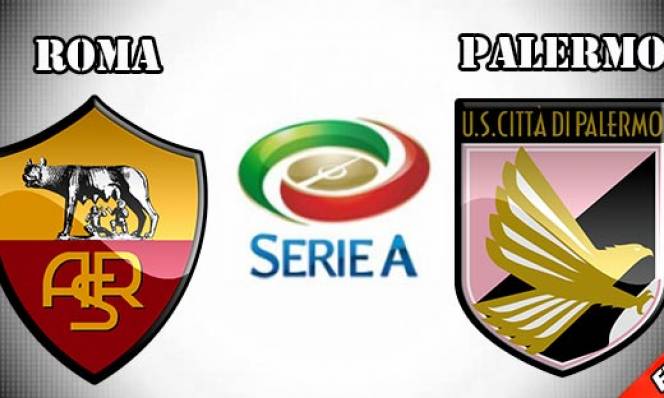 Roma vs Palermo, 02h45 ngày 22/02: Tạm quên nỗi lo châu Âu