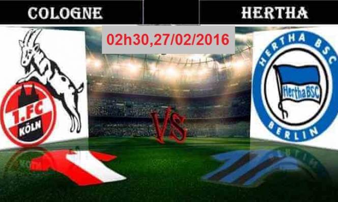 Cologne vs Hertha Berlin, 02h30 ngày 27/02: Hợp duyên trên đất khách