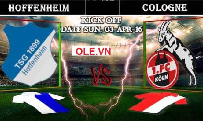 Hoffenheim vs FC Koln, 22h30 ngày 03/04: Có thêm động lực