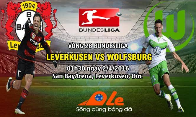 Leverkusen vs Wolfsburg, 01h30 ngày 02/04: Níu giữ chân nhau