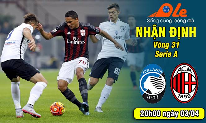 Atalanta vs AC Milan, 20h00 ngày 03/04: Bất phân thắng bại