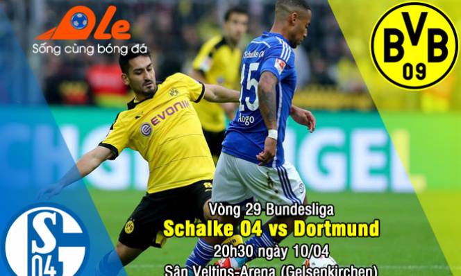 Schalke vs Dortmund, 20h30 ngày 10/04: Hoàng đế run rẩy