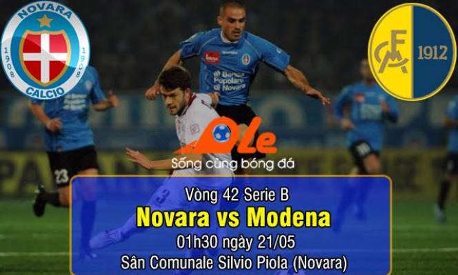 Novara vs Modena, 01h30 ngày 21/05 : Thắng để còn hi vọng