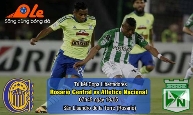 Rosario Central vs Atletico Nacional, 07h45 ngày 13/05: Tìm lợi thế trước trận lượt về