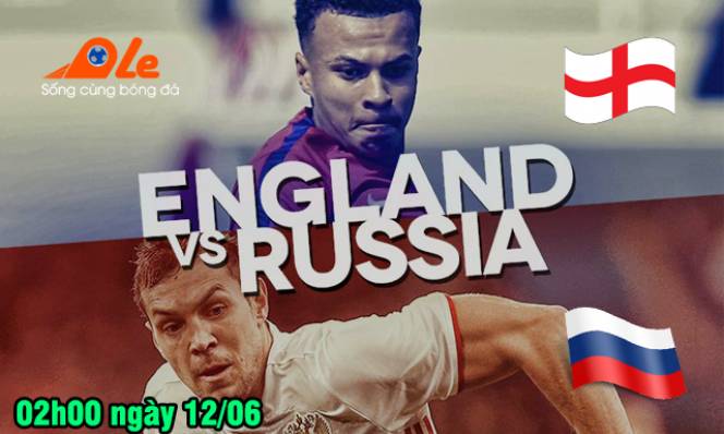 Anh vs Nga, 02h00 ngày 12/06: Viết lại câu chuyện lịch sử