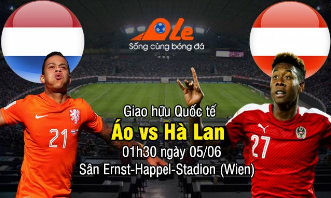 Áo vs Hà Lan, 01h30 ngày 05/06: Lịch sử khó đổi chiều