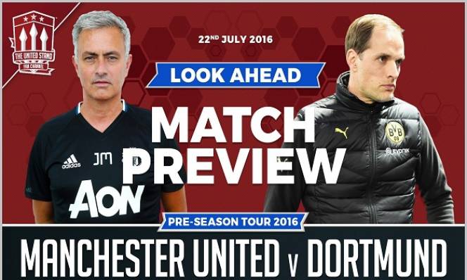 MU vs Dortmund, 19h00 ngày 22/07: Chướng ngại vật đầu tiên