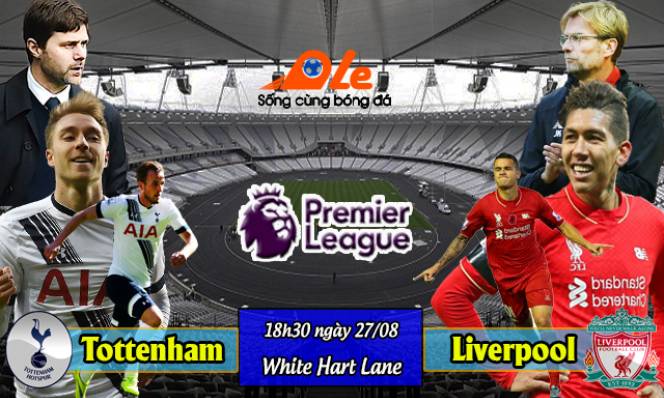 Tottenham vs Liverpool, 18h30 ngày 27/08: Không dễ phá dớp