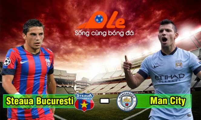 Steaua Bucuresti vs Man City, 01h45 ngày 17/08: Chuyến đi bão táp