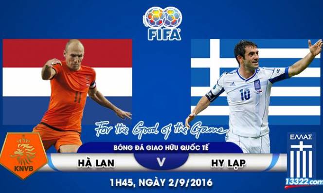 Hà Lan vs Hy Lạp, 01h45 ngày 02/09: Tìm lại hào quang xưa