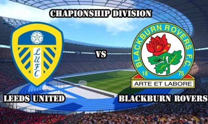 Leeds Utd vs Blackburn Rovers, 01h45 ngày 14/09: Khó thắng trên sân nhà