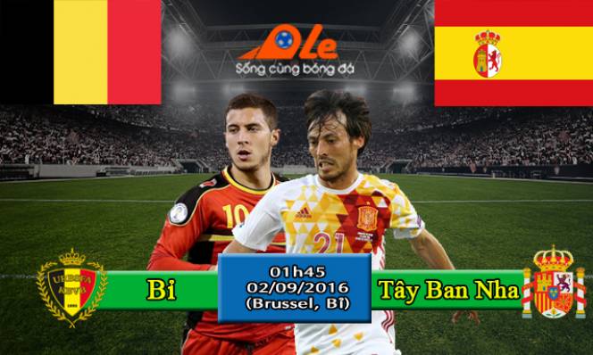 Bỉ vs Tây Ban Nha, 01h45 ngày 02/09: Triều đại mới