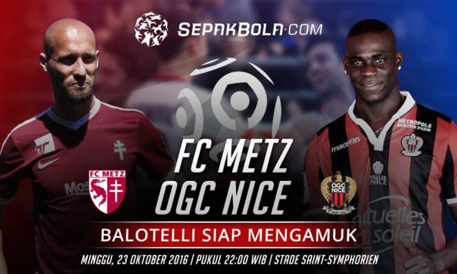 Metz vs Nice, 22h00 ngày 23/10: Tiếp tục bay cao