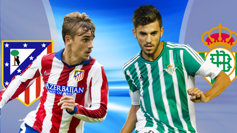 Atletico vs Real Betis, 0h30 ngày 15/1: Bảo vệ vị trí Top 4