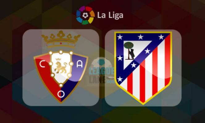 Atletico Madrid vs Osasuna, 23h30 ngày 15/04: Nghiền nát đối thủ