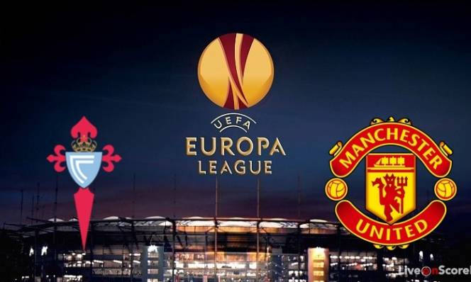 Celta Vigo vs Man Utd, 02h05 ngày 05/05: Giông bão ở Tây Ban Nha