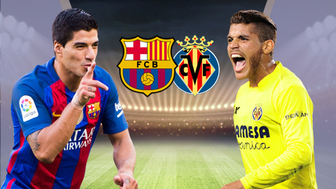 Barcelona vs Villarreal, 23h30 ngày 6/5: Thử thách cuối cùng