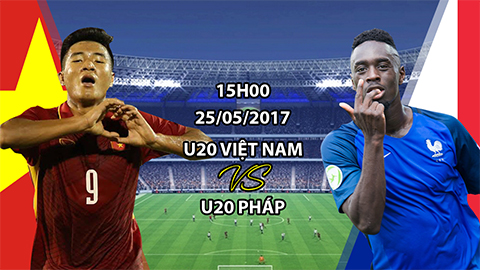 U20 Việt Nam vs U20 Pháp, 15h00 ngày 25/5: Nước cờ xa cho vòng 1/8