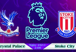 Soi kèo bóng đá Crystal Palace vs Stoke City 22h00, ngày 25/11 Premier League