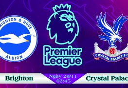 Soi kèo bóng đá Brighton vs Crystal Palace 02h45, ngày 29/11 Premier League