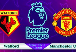 Soi kèo bóng đá Watford vs Manchester United 03h00, ngày 29/11 Premier League
