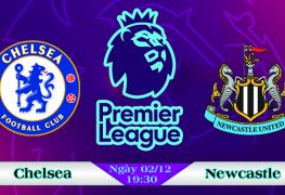 Soi kèo bóng đá Chelsea vs Newcastle 19h30, ngày 02/12 Premier League
